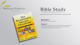 Bible Study Lesson 6 Westminster Shorter Catechism Question 7 [upl. by Valeda]