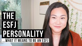 The ESFJ Personality Type  The Essentials Explained [upl. by Leticia]