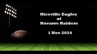 Niceville Eagles at Navarre Raiders  1 Nov 2024 [upl. by Liggett]