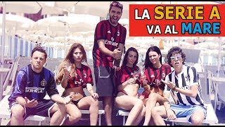 LA SERIE A VA AL MARE  2017 [upl. by Annaek675]