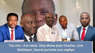 🔥🔥🔥Nouvèl cho  4 la rebat Ekip Moise Jean Charles Liné Balthazar Saurel Jacinthe nan repliye [upl. by Jallier413]