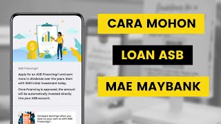 Cara Mohon Pembiayaan Pinjaman ASB Financing Maybank Secara Online Di MAE by Maybank2u l ASB Loan [upl. by Iahcedrom493]