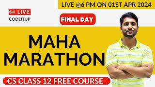 Final Day  CS Class 12  Maha Marathon  One Day Preparation [upl. by Eiggam]