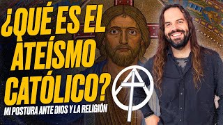 Soy ATEO CATÓLICO y te explico POR QUÉ [upl. by Pears]