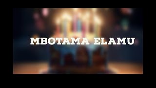 JOYEUX ANNIVERSAIRE REMIX  MBOTAMA ELAMU [upl. by Anya]