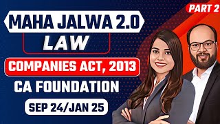 Companies Act 2013 Complete Chapter Part 2  CA Foundation Sep 24Jan 25  Business Law Ch 6 [upl. by Juli]