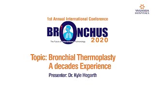 Bronchus 2020  Bronchial Thermoplasty A decades Experience  Yashoda Hospitals [upl. by Jecho874]