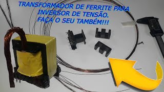 Transformador de ferrite para inversor faça o seu [upl. by Hughes]