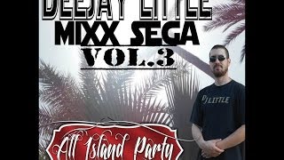 DEEJAY LITTLE MIXX SEGA ALL ISLAND PARTY VOL3 2014 [upl. by Anyl]