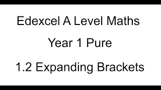 Year 1 Pure A Level maths 12 Expanding Brackets [upl. by Adelind]