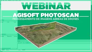 Webinar Geração de Produtos Cartográficos no Agisoft PhotoScan [upl. by Neo]