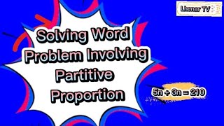 Partitive Proportion Solving Word Problem [upl. by Aicnatsnoc]