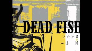 Dead Fish  Você [upl. by Eila]