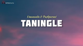 Taningle Lyrics  Umananda  Pushparani  Rahul Blue  New Manipuri Song 2022 [upl. by Ursal97]