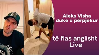 Aleks Visha duke u përpjekur të flas anglisht Live [upl. by Areikahs]