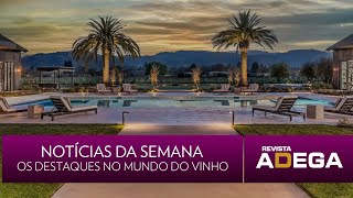 As notícias do mundo do vinho que foram destaque na semana [upl. by Yrtnahc]