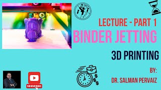 Binder Jetting 3D Printing Explained Lecture  ASTM Categories  The Ultimate Guide Part 1 [upl. by Iblok]