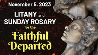 Litany amp Sunday Rosary for the Faithful Departed 🙏 Glorious Mysteries 🙏 November 5 2023 [upl. by German]