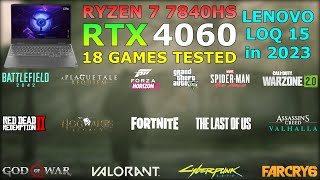 Lenovo LOQ  RTX 4060  Ryzen 7 7840HS  Test in 18 Games in 2023 [upl. by Ponce]