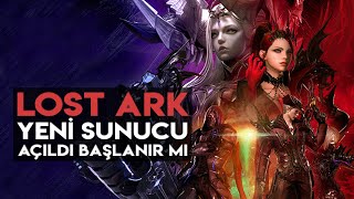 Lost Ark  Yeni Sunucu Açıldı Başlanır mı [upl. by Shore]