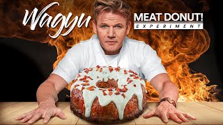 I made GORDON Ramsay a WAGYU Donut and this happened [upl. by Mallory]