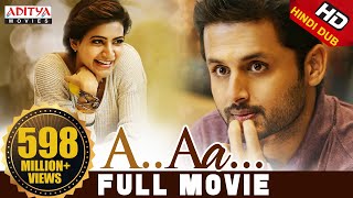 A Aa Hindi Dubbed Full Movie New  Nithiin Samantha Anupama Parameshwaran  Trivikram [upl. by Hsak]