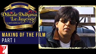 DDLJ Making Of The Film Part 1  Dilwale Dulhania Le Jayenge  Aditya Chopra Shah Rukh Khan Kajol [upl. by Anaujd]