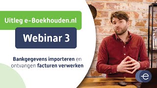 Cursus online boekhouden met eBoekhoudennl  Webinar 3 van 6 [upl. by Yesac]