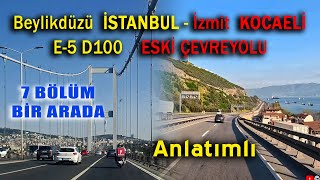 İstanbul  Kocaeli E5 Çevreyolu  Beylikdüzü İstanbul İzmit Kocaeli 7 Bölüm bir arada  istanbul [upl. by Lemhar]