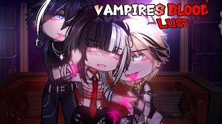 Vampires Blood LUST🩸⚠️ GACHA⛓️ GCMM NEW MOVIE🔥 PT 12 🖤 [upl. by Idyh]