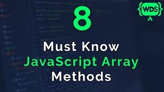 8 Must Know JavaScript Array Methods [upl. by Thenna703]