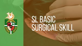 SL Basic Surgical Skill  Blok Kedaruratan Medis FKIKUAJ [upl. by Justinn]