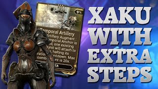 Warframe  Xaku With Extra Steps  Temporal Artillery [upl. by Gannes]