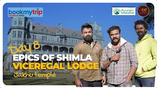 Day  08  Epic Shimla Experience Jhaku Temple amp Viceregal Lodge  Road trip [upl. by Angelica731]