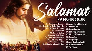 TAGALOG SALAMAT PANGINOON WORSHIP CHRISTIAN SONGS LYRICS 2021  NEW RELAXING PRAISE MORNING MUSIC [upl. by Nottage]