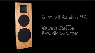 Spatial Audio X3 Open Baffle Loudspeaker [upl. by Yrek]