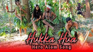 Hukka Hua  Hero Alom Song  Latest Version  Junglie Song [upl. by Ammadis]