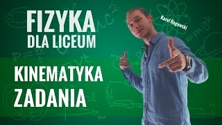 Fizyka  Kinematyka zadania  część I [upl. by Beaston]