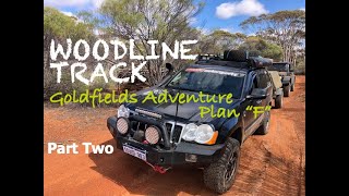 Woodline Track Our Goldfields Adventure Plan quotFquot Part Two [upl. by Blaire585]