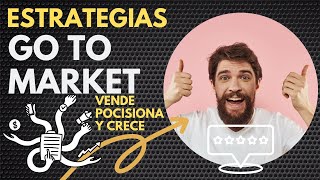 Estrategias Go To Market para Startups 🚀 Pasos Clave para un Lanzamiento Exitoso 💰 [upl. by Ragnar]