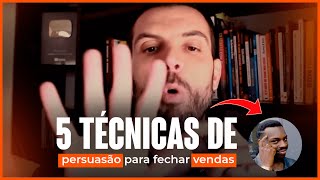 5 TÉCNICAS DE PERSUASÃO PARA FECHAR VENDAS  THIAGO CONCER [upl. by Ylatfen333]