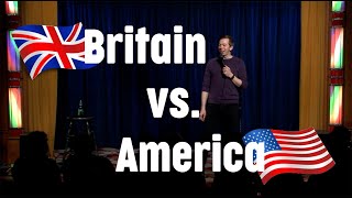 Britain vs America  Stand Up Comedy [upl. by Corneille855]