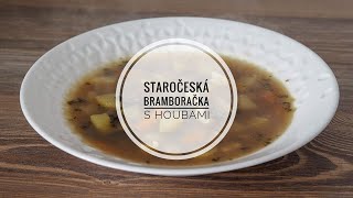 Staročeská bramboračka s houbami  Recept  1 Co budu jíst [upl. by Rosdniw238]