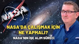 Nasa’da Çalışmak İçin Ne Yapmalı Nasa’nın İşe Alım Süreci [upl. by Ydda]