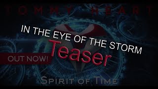 TOMMY HEART  In The Eye Of The Storm Teaser [upl. by Dewees]