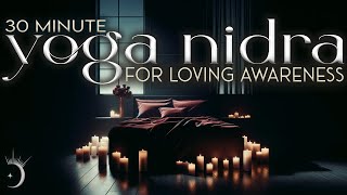 Yoga Nidra Embrace Self Love amp Relaxation  30 Minutes [upl. by Thanh]