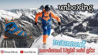 mammut nordwand Light mid Gtx unboxing [upl. by Kauffmann]