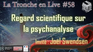 Regard scientifique sur la psychanalyse TenL58 [upl. by Saxe]