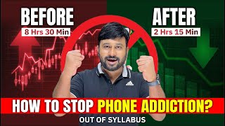 How to Stop Phone Addiction Easy Tips to Take Control  Must Watch  OUT OF SYLLABUS [upl. by Ardnu]