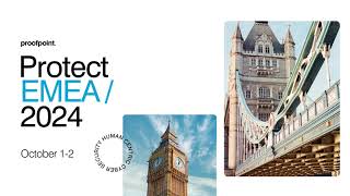 Proofpoint EMEA Protect 2024 [upl. by Benedick]